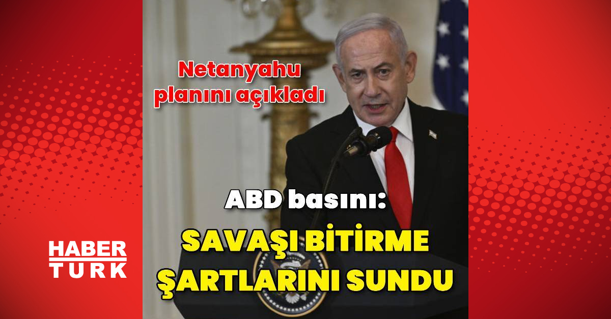 İddia: Netanyahu’dan savaşı bitirme planını Washington’a sundu