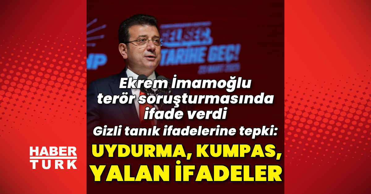 Ekrem İmamoğlu’nun terörden ifadesi alındı